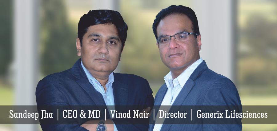 Sandeep Jha, CEO & MD, Vinod Nair, Director, Generix Lifesciences