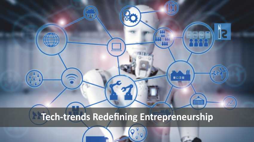 Tech trends Redefining Entrepreneurship | Insights Success