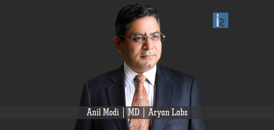 Anil Modi MD Aryan Labs | Insights Success | Business Magazine